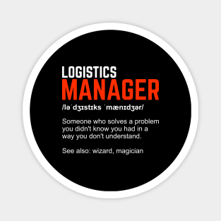 Funny Logistics Manager Gift Magnet